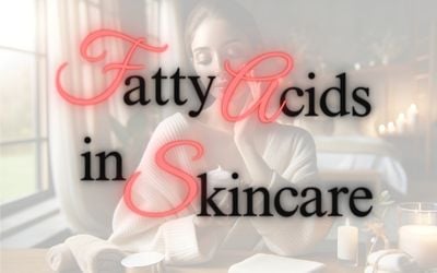 Fatty Acids in Skincare
