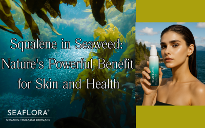 Squalene in Seaweed: Nature's Powerful Benefit for Skin and Health